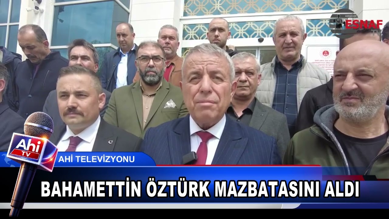 BAHAMETTİN ÖZTÜRK MAZBATASINI ALDI