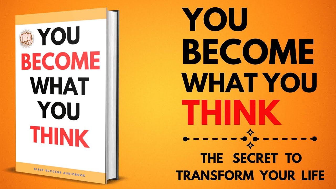 You Become What You Think - The Secret to Transforming Your Life | Sleep Success Audiobook