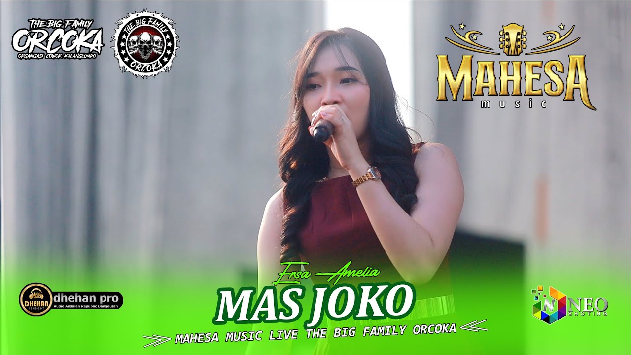 MAS JOKO - Ersa Amelia - MAHESA MUSIC - DHEHAN PRO Audio - ORCOKA 2025