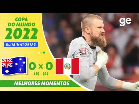 AUSTRÁLIA 0 (5) X (4) 0 PERU | MELHORES MOMENTOS | REPESCAGEM ELIMINATÓRIAS DA COPA | ge.globo