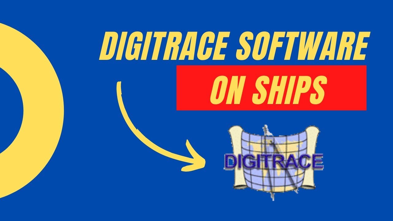 Digitrace on ships Package content and first instructions Digitrace Software used on ships