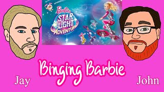 Binging Barbie - 033 - Barbie: Starlight Adventure