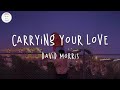I'm carrying your love with me - David Morris (Lyric Video)