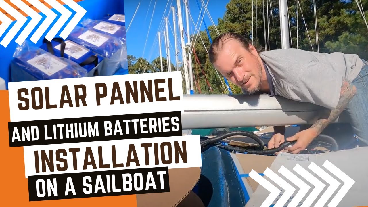 EP16 Sailboat Solar Panel Installation and Lithium batteries upgrade on a Sailboat YouTube
