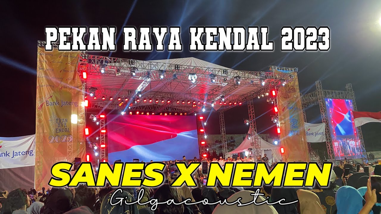 Sanes X Nemen - Gildcoustic PEKAN RAYA KENDAL 2023 - YouTube