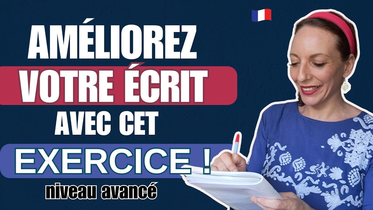Niveau avancé : Améliorez votre écrit avec cet exercice ancestral !