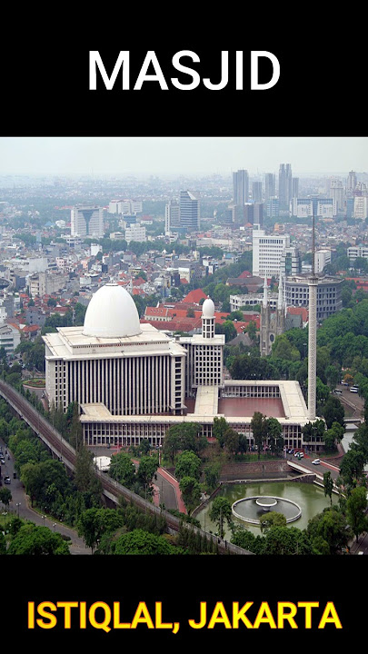 Masjid Istiqlal, Jakarta