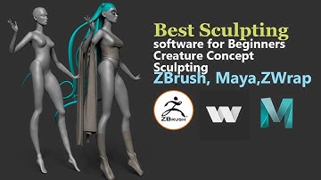 Best Sculpting software for BeginnersCreature Concept Sculpting ZBrush, Maya,ZWrap