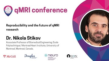 Dr. Nikola Stikov - Reproducibility and the future of qMRI research