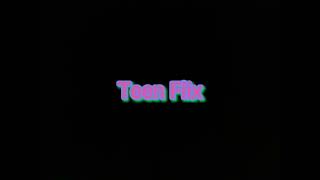 Teen Flix - Boca (Edit)