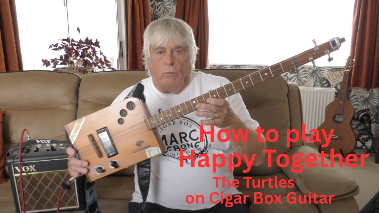Happy Together  song by The Turtles on cigar box guitar