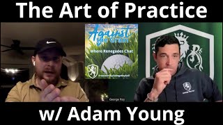 Art of Practice w/ Adam Young pt.1