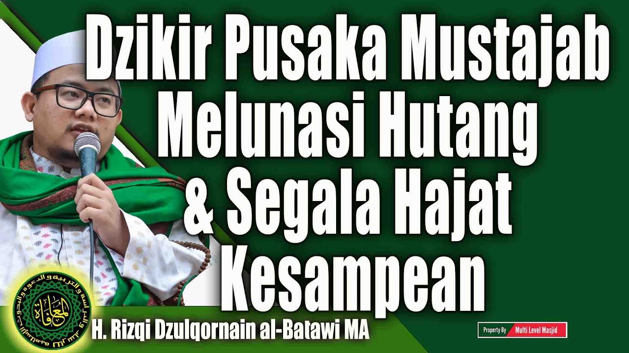 Dzikir Pusaka Mustajab Melunasi Hutang Segala Hajat Kesampean Youtube
