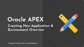 1.2 - Oracle APEX | Creating New App & Environment Overview - Urdu/Hindi screenshot 4