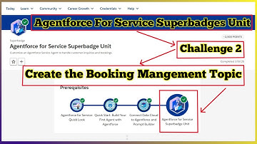 Create the Booking Management Topic | Agentforce for Service Superbadge Unit | Challenge 2