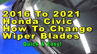 2016 To 2021 Honda Civic How To Change Wiper Blades With Sizes & Part Numbers - Quick & Easy