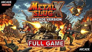 Metal Slug X Completo - VERSÃO ARCADE