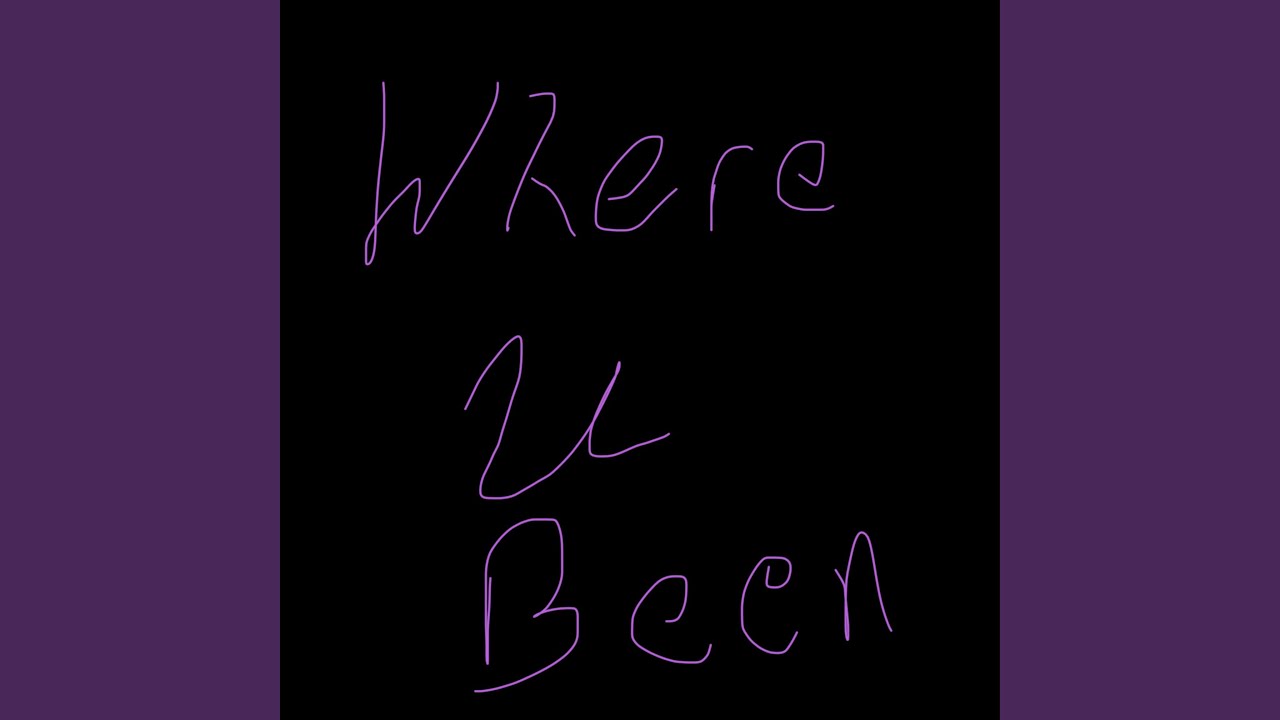 Watch Where u been on YouTube Watch Where u been on YouTube