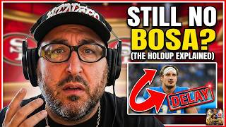 Joey Bosa Delay Has 49ers Fans Frustrated