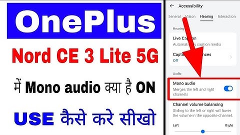 Oneplus nord ce 3 lite 5g me mono audio settings on/use kaise kare।what is mono audio in oneplus ce3