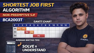 Non Preemptive SJF Algorithm | Shortest Job First Numerical | BCA 2003T