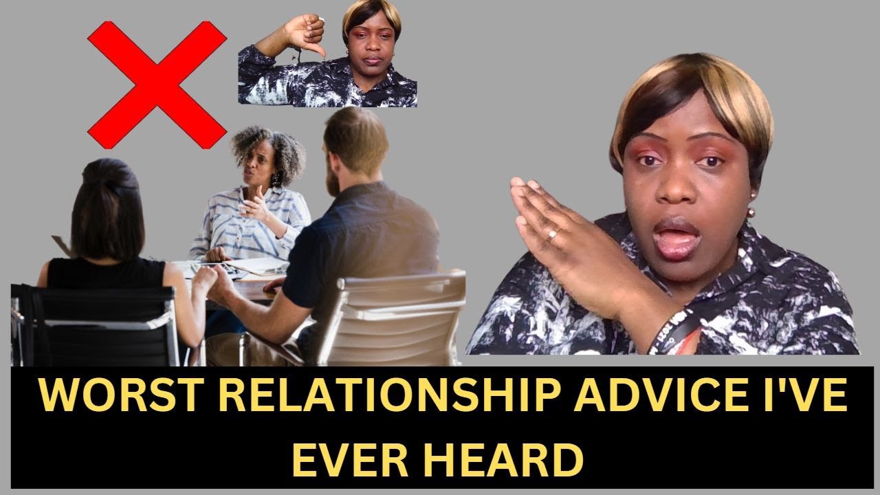 8 WORST RELATIONSHIP ADVICE I'VE EVER RECEIVED...RUN FOR YOUR LIFE