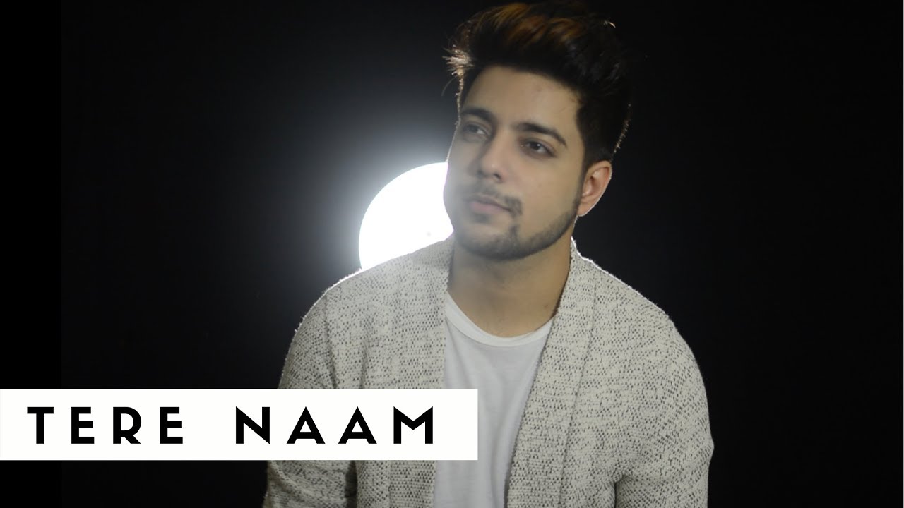 Tere Naam   Unplugged Cover  Siddharth Slathia  Tere Naam Humne Kiya Hai