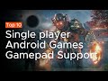 Top 10 Single Player Android Games With Gamepad Support 2025
