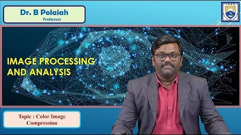 Color Image Compression by Dr. B Polaiah