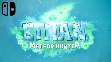Ethan Meteor Hunter Trailer 1 || Nintendo Switch