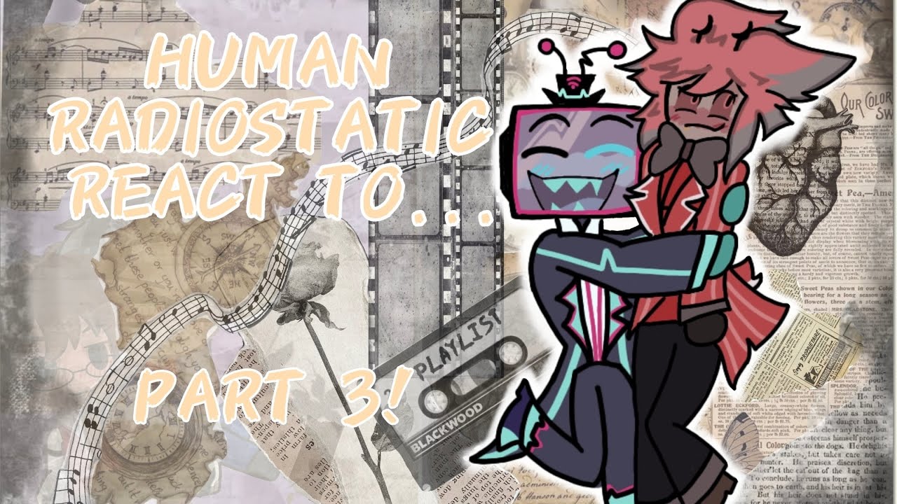 Human RADIOSTATIC react to their demon form//2x speed//✨💙❤️