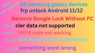 FRP BYPASS 2023  =All SAMSUNG Galaxy =Android 11/12= WITHOUT PC 100% SOLUTIONS LATEST SECURITY 2023