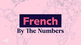 How Many People Speak French? | By The Numbers