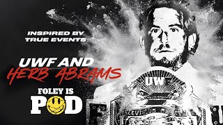 Celebrity UWF And Herb Abrams: Foley Is Pod #39 Profile