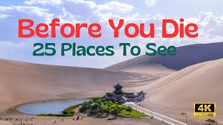 25 Life-Changing Places You Must Visit Before You Die