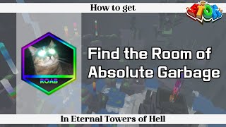 How To Get Find The Room Of Absolute Garbage Badge In Ring 3 Etoh