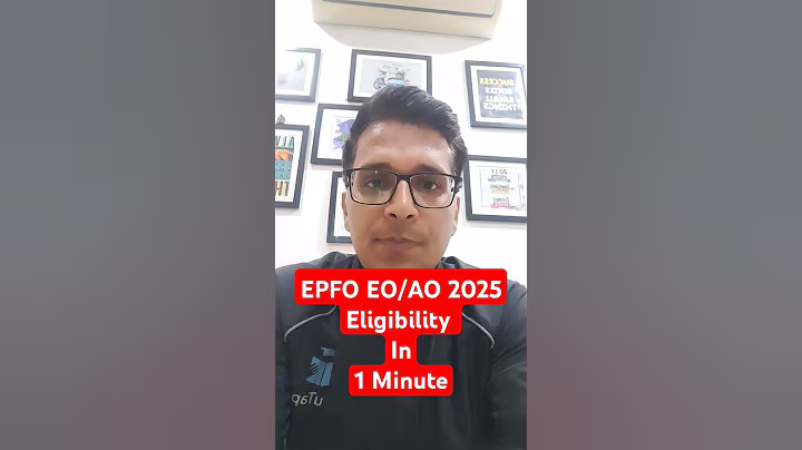 UPSC EPFO Eligibility 2025 | EPFO Age Limit & Relaxation | Educational Qualification UPSC EPFO 2025