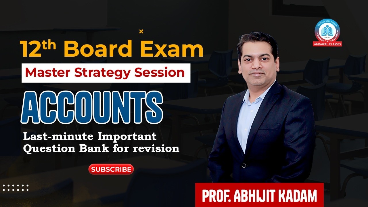 12th Board Exam – Important Question Bank for revision | Accounts By Prof. Abhijit Kadam |