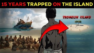 They Spent15 Years STRANDED on the Island – Uncovering the Astonishing Truth #documentary