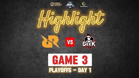 HIGHLIGHT RRQ HOSHI VS GEEK FAM - GAME 3 - PLAYOFFS - DAY 2 - MPL ID SEASON 14