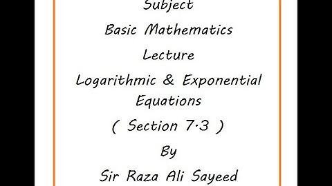 Logarithmic & Exponential Equations [Section 7.3]