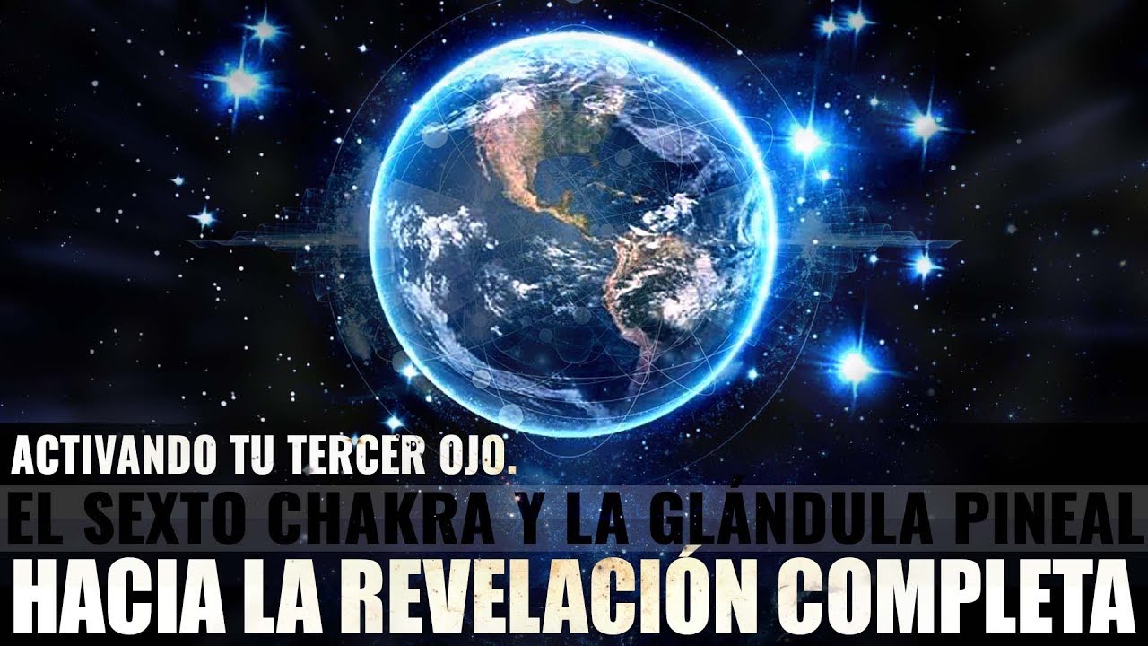 ACTIVANDO TU TERCER OJO EL SEXTO CHAKRA Y LA GLÁNDULA PINEAL YouTube
