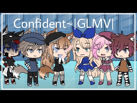 Confident~|GLMV|