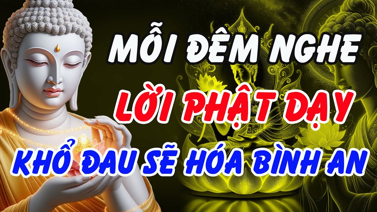 Mỗi Tối Nghe Phật Dạy – Gột Rửa Phiền Não, Khổ Đau Hóa Bình An | Phật Pháp Linh Ứng