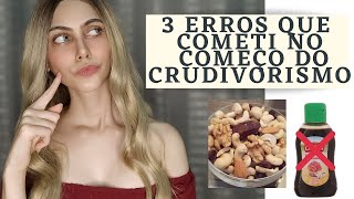 3 ERROS QUE COMETI NO COMEÇO DO CRUDIVORISMO!