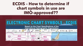 ECDIS - How to determine if ECDIS is using IMO-approved chart symbols?? screenshot 4