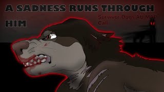 1/30 OPEN MAP CALL (Reuploaded) - A Sadness Runs Through Him - Survivor Dogs Evil Wiggle AU @Sliranic