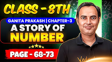 A Story Of Numbers | Class 8 Maths Chapter 3 | Ganita Prakash Page 68-73 Explained | Rajiv Sir