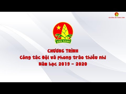 Cùng đón xem chương trình công tác đội và phong trào thiếu nhi năm học 2019 - 2020