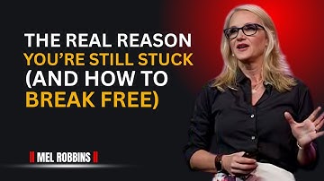 The Real Reason You’re Still Stuck (and How to Break Free) | Mel Robbins Motivation.
